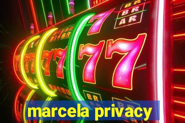 marcela privacy